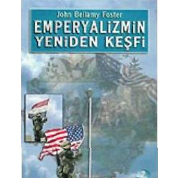 Emperyalizmin Yeniden Keşfi - John Bellamy Foster