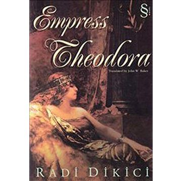 Empress Theodora - Radi Dikici