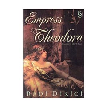 Empress Theodora - Radi Dikici