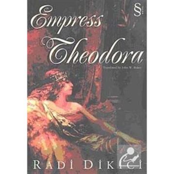 Empress Theodora - Radi Dikici