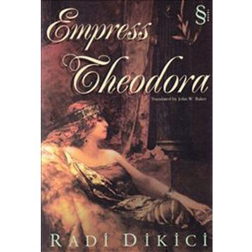 Empress Theodora - Radi Dikici