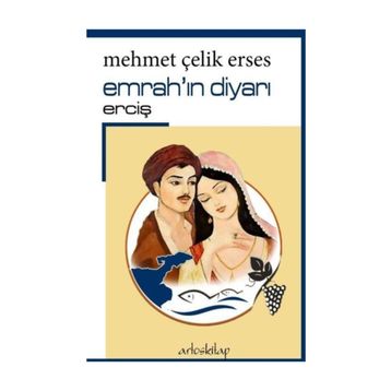 Emrah'ın Diyarı Erciş - Mehmet Çelik Erses