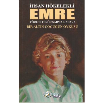 Emre - Töre ve Terör Sarmalında 3 - İhsan Hökelekli