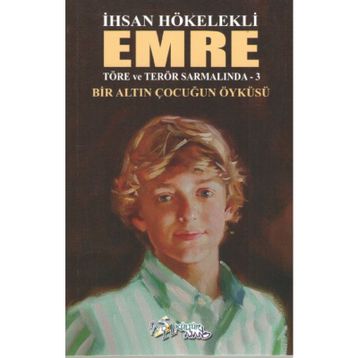 Emre - Töre ve Terör Sarmalında 3 - İhsan Hökelekli