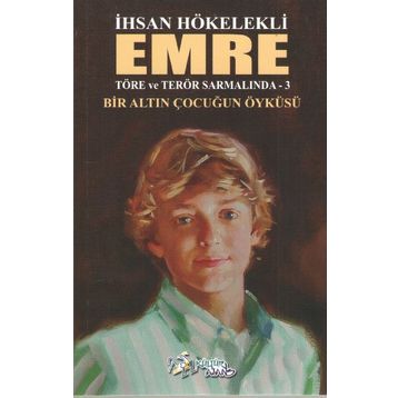 Emre - Töre ve Terör Sarmalında 3 - İhsan Hökelekli