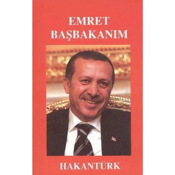Emret Başbakanım Hakan Türk