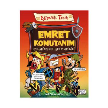 Emret Komutanım - Osmanlı'nın Muhteşem Askeri Gücü - Mazlum Akın