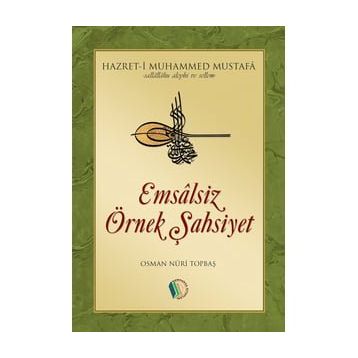 Emsalsiz Örnek Şahsiyet - Osman Nuri Topbaş