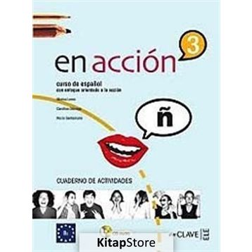 EN ACCION 3 CUADERNO DE ACTIVIDADES (ETKINLIK KITABI + D) İSPANYOLCA ORTA-ÜST SEVIYE - CAROLINA OSINAGA;MARISA LOMO;ROCIO SANTAMARIA