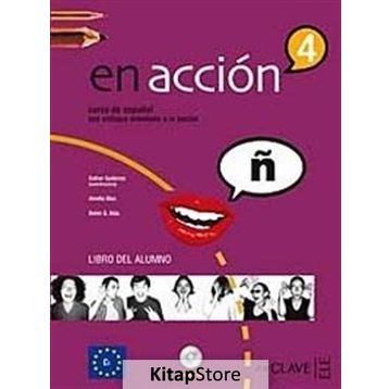 EN ACCION 4 LIBRO DEL ALUMNO (DERS KITABI + 3 CD) İSPANYOLCA İLERI SEVIYE - ESTHER GUTIERREZ
