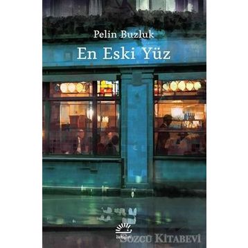 En Eski Yüz - Pelin Buzluk
