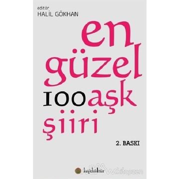En Güzel 100 Aşk Şiiri - Halil Gökhan