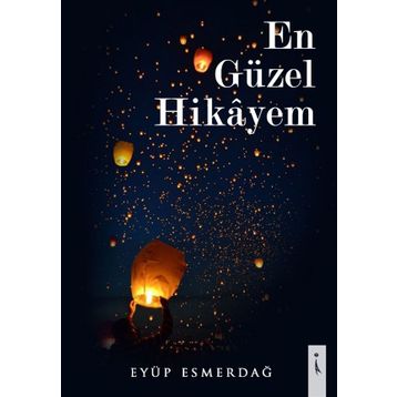 En Güzel Hikayem - Eyüp Esmerdağ