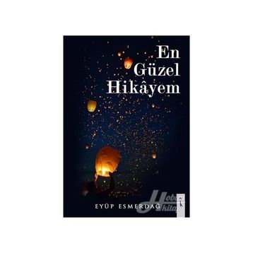 En Güzel Hikayem - Eyüp Esmerdağ