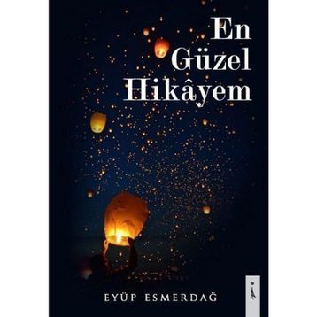 En Güzel Hikayem - Eyüp Esmerdağ
