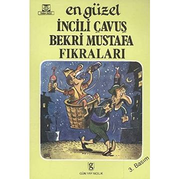 EN GÜZEL İNCILI ÇAVUŞ - BEKRI MUSTAFA FIKRALARI - GENEL