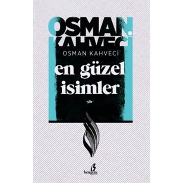 En Güzel İsimler - Osman Kahveci
