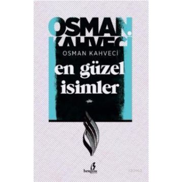 En Güzel İsimler - Osman Kahveci