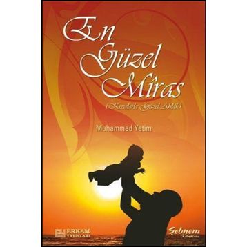 En Güzel Miras - Muhammed Yetim