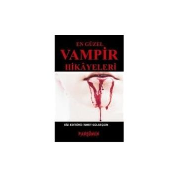 EN GÜZEL VAMPIR HIKAYELERI - KOLEKTIF
