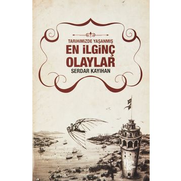 En İlginç Olaylar - Serdar Kayıhan