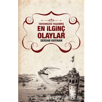 En İlginç Olaylar - Serdar Kayıhan