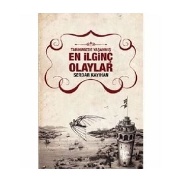 En İlginç Olaylar - Serdar Kayıhan