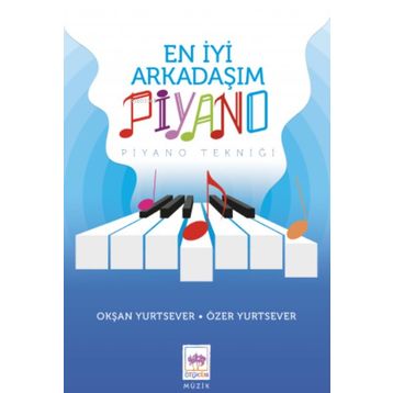 En İyi Arkadaşım Piyano - Okşan Yurtsever - Ötüken Yayınları