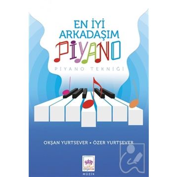En İyi Arkadaşım Piyano - Okşan Yurtsever - Ötüken Yayınları