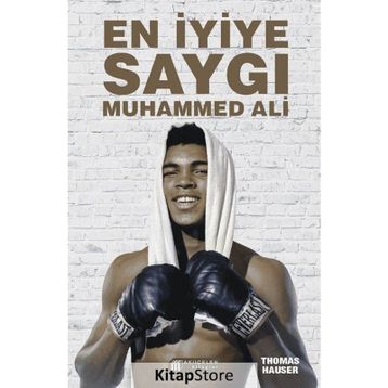 En İyiye Saygı Muhammed Ali - Thomas Hauser