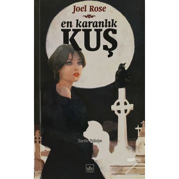 EN KARANLIK KUŞ - JOEL ROSE