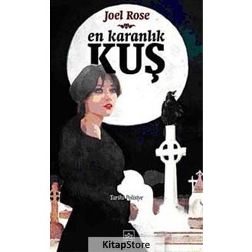 EN KARANLIK KUŞ - JOEL ROSE