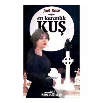 EN KARANLIK KUŞ - JOEL ROSE