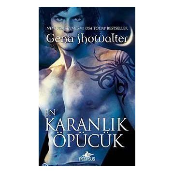 EN KARANLIK ÖPÜCÜK - GENA SHOWALTER