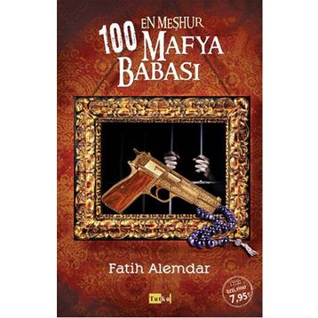 En Meşhur 100 Mafya Babası - Fatih Alemdar