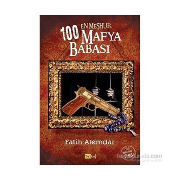 En Meşhur 100 Mafya Babası - Fatih Alemdar