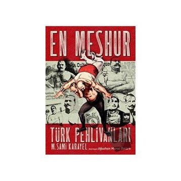 En Meşhur Türk Pehlivanları - M. Sami Karayel