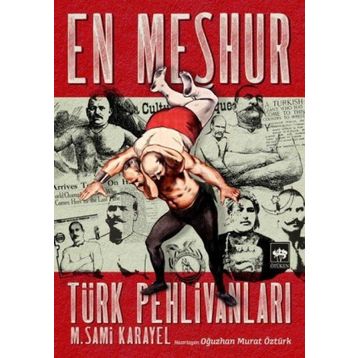 En Meşhur Türk Pehlivanları - M. Sami Karayel