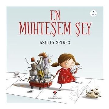 En Muhteşem Şey - Ashley Spires