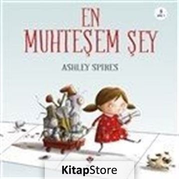 En Muhteşem Şey - Ashley Spires