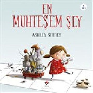 En Muhteşem Şey - Ashley Spires