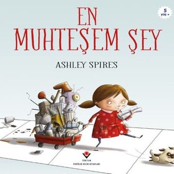 En Muhteşem Şey - Ashley Spires
