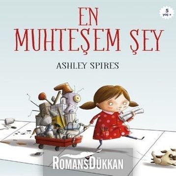En Muhteşem Şey - Ashley Spires