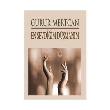 En Sevdiğim Düşmanım - Gurur Mertcan