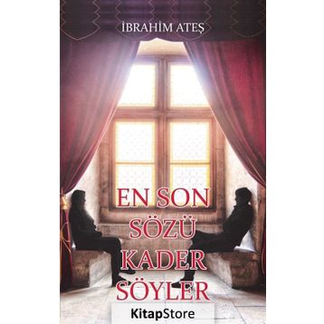En Son Sözü Kader Söyler - İbrahim Ateş