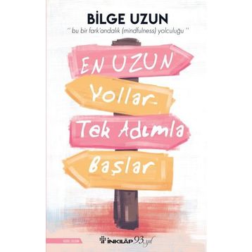 En Uzun Yollar Tek Adımla Başlar - Bilge Uzun