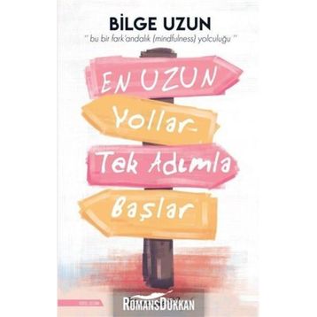 En Uzun Yollar Tek Adımla Başlar - Bilge Uzun