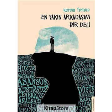 En Yakın Arkadaşım Bir Deli - Kerem Fırtına