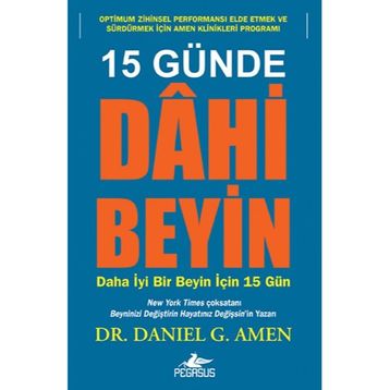 En Yüksek Zihinsel Performans Programı 15 Günde Dahi Beyin'e Nasıl Sahip Olursunuz? - Daniel G. Amen