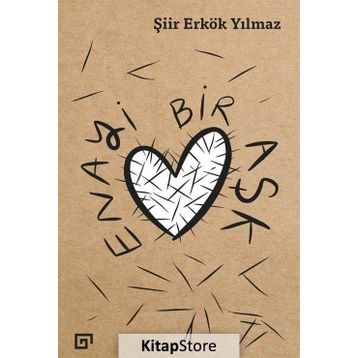 Enayi Bir Aşk - Şiir Erkök Yılmaz